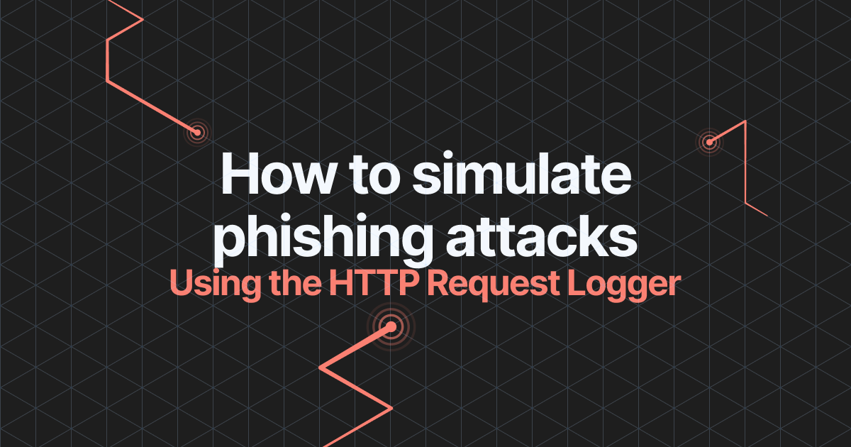 How to simulate phishing attacks with the HTTP Request Logger