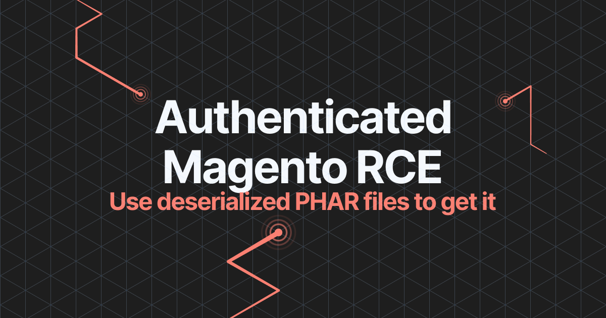 Read the article titled authenticated-magento-rce-with-deserialized-phar-files.webp