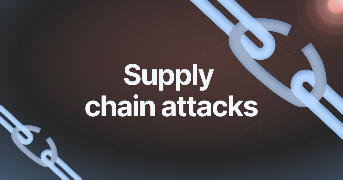 Read the article titled supply-chain-attacks.webp